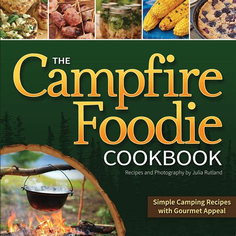The Campfire Foodie Cookbook - AdventureKEEN Shop