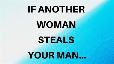 If Another Woman Steals Your Man Psychological Facts About Human