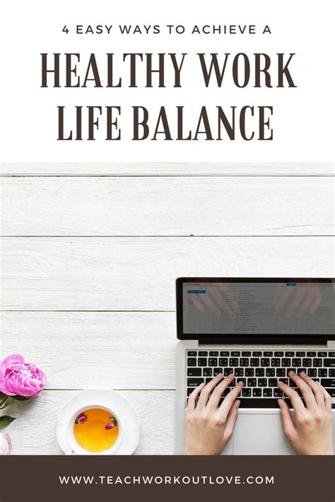4 Easy Ways To Achieve A Healthy Work Life Balance Working Mom Tips
