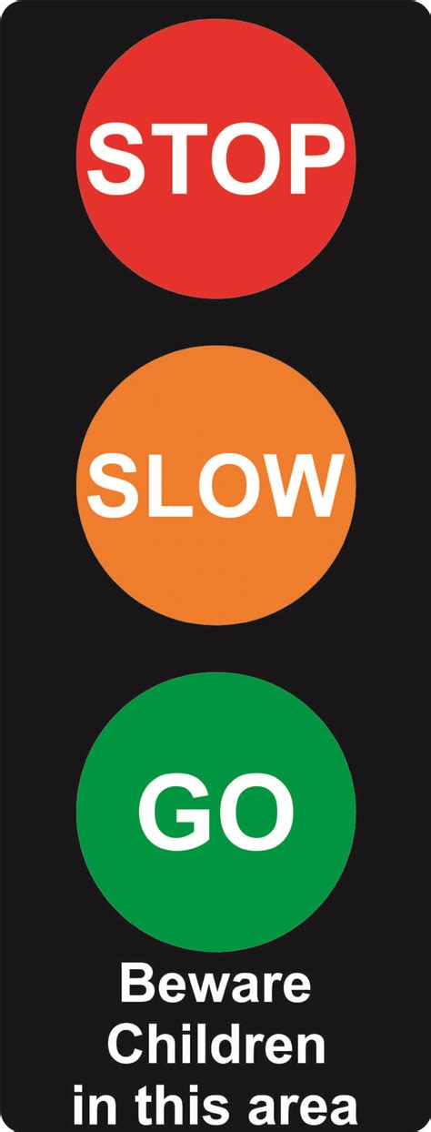Stop And Go Auto Traffic Light Stop Slow Go Sign Signs2schools
