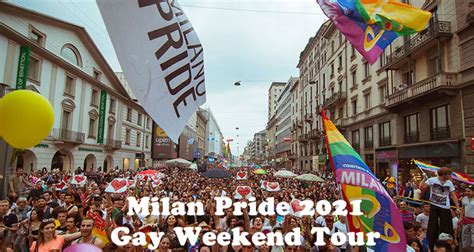 Milano pride torna con la settimana dedicata all'orgoglio lgbtq+ con eventi di ogni tipo e la storica parata di nuovo in presenza. Milan Gay Pride 2021 Gay Weekend Tour - Adonis Gay Holiday ...