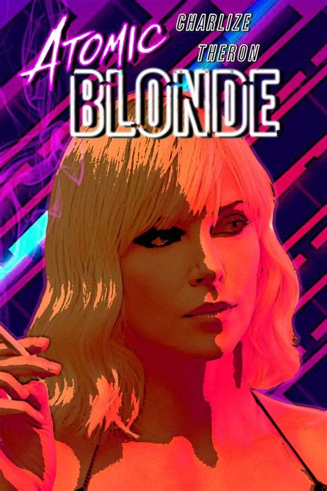 Atomic Blonde Atomic Blonde Alternative Movie Posters Iconic Poster