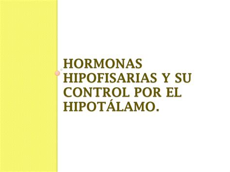 Pdf Hormonas Hipofisarias Y Su Control Por El Hipot Lamo Dokumen Tips