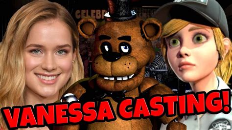Vanessa Has Been Casted For The Fnaf Movie Youtube