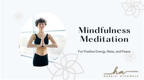 What Is Mindfulness Meditation And How To Practice It Husain Minawala