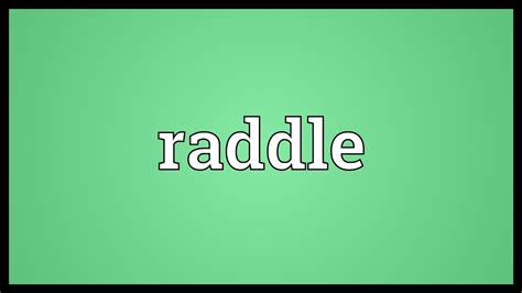 Raddle Meaning Youtube
