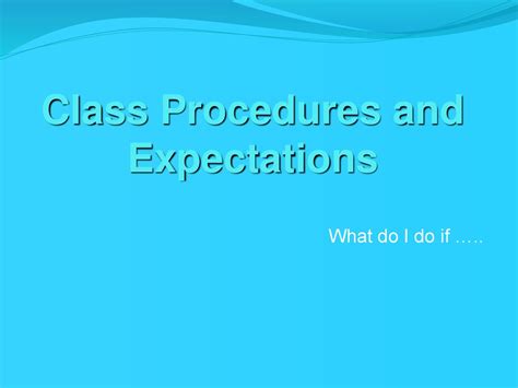 Class Procedures And Expectations Ppt Download