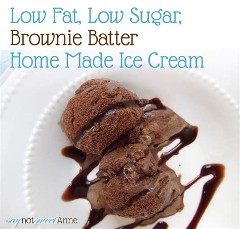 But homemade ice cream usually contains much less air than the stuff we buy in the store. Low Fat Brownie Batter Ice Cream - Sweet Anne Designs