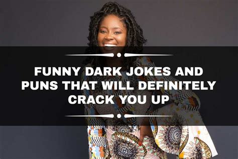 100 Funny Dark Jokes And Puns That Will Definitely Crack You Up Legitng