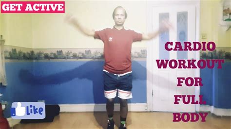 Cardio Workout For Full Body Get Active Youtube