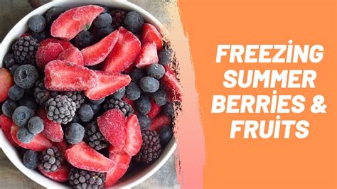 Freezing Summer Berries And Fruits Youtube