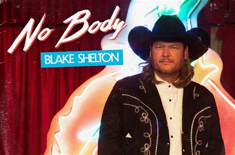 Blake Shelton Brings S Vibe To No Body Stream It Now