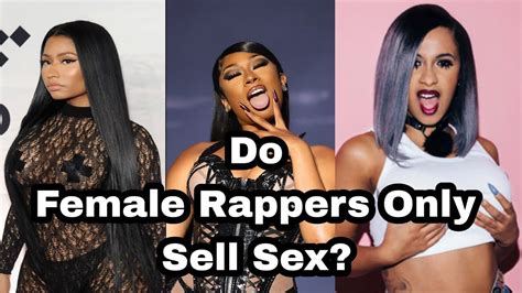Do Female Rappers Only Sell Sex Youtube