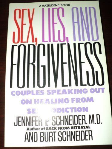 sex lies and forgiveness couples speaking out on healing from sex addiction by schneider