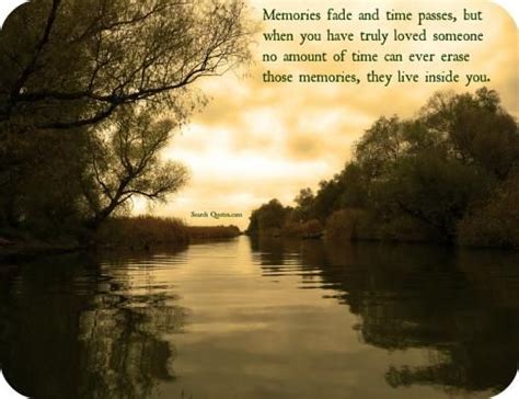 Memories Never Fade Quotes Quotesgram