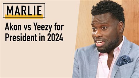 The smack that singer confirms he's considering a run for president in 2020. Akon vs Yeezy for President in 2024 - YouTube