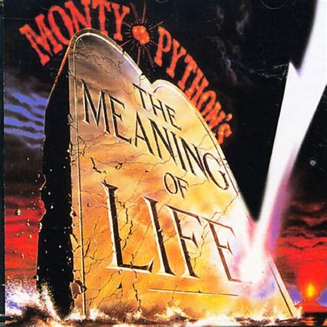 In life, there are no corner pieces and there are no edge pieces. The Meaning of Life - Monty Python | Songs, Reviews ...