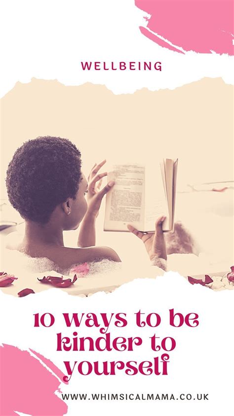 10 Ways To Be Kinder To Yourself Be Kind To Yourself Kindness