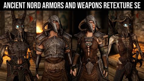 Ancient Nord Armors and Weapons Retexture LE at Skyrim Nexus - Mods and
