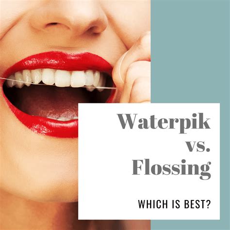 Waterpik Vs Flossing Which Is Best