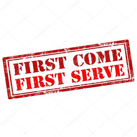 Examples of first come, first served. depositphotos_89484248-stock-illustration-first-come-first ...