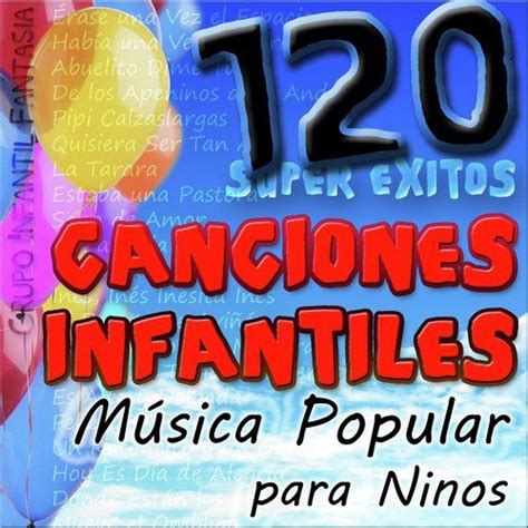 Canciones Infantiles La Mejor Música Popular Para Niños 120 Super