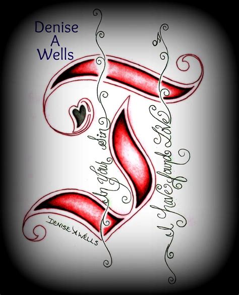 See more ideas about art tattoo, body art tattoos, tattoos. J - Love Tattoo Design by Denise A. Wells | J - Love ...