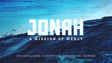 Sermon Jonah A Mission Of Mercy Okolona Christian Church