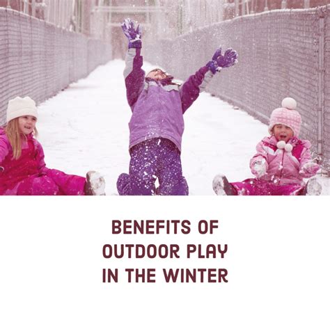 Benefits Of Outdoor Play In The Winter That After School Life