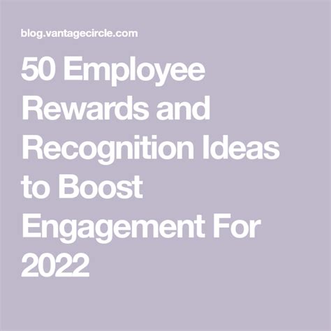 50 Employee Rewards And Recognition Ideas To Boost Engagement For 2022