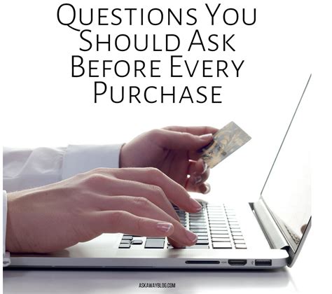 Questions You Should Ask Before Any Purchase Ask Away Bloglovin’