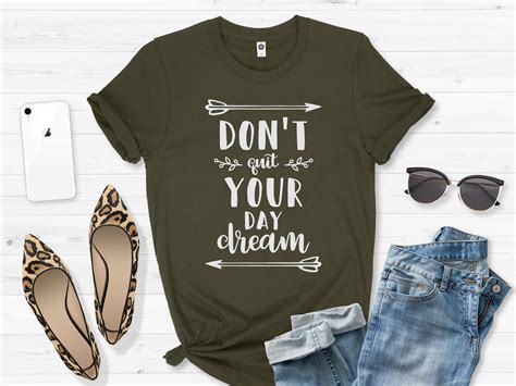 Motivational Shirt Don T Quit Your Daydream Tee Etsy Motivational Shirt Shirts