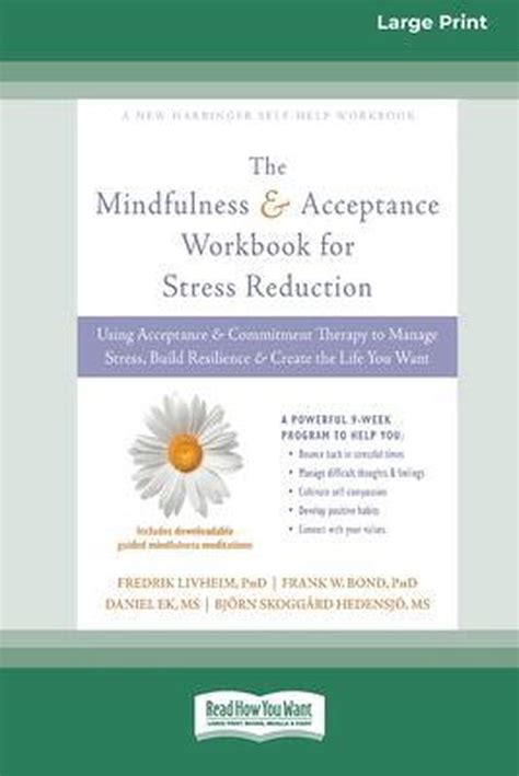 mindfulness and acceptance workbook for stress reduction fredrik livheim