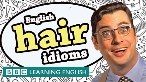 Hair Idioms Learn English Idioms With The Teacher Youtube