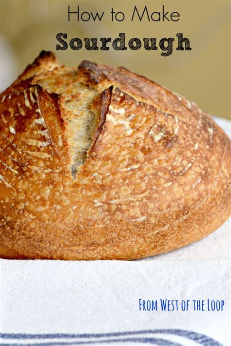 See how to bake bread at home. How to Make Sourdough Bread at Home - West of the Loop