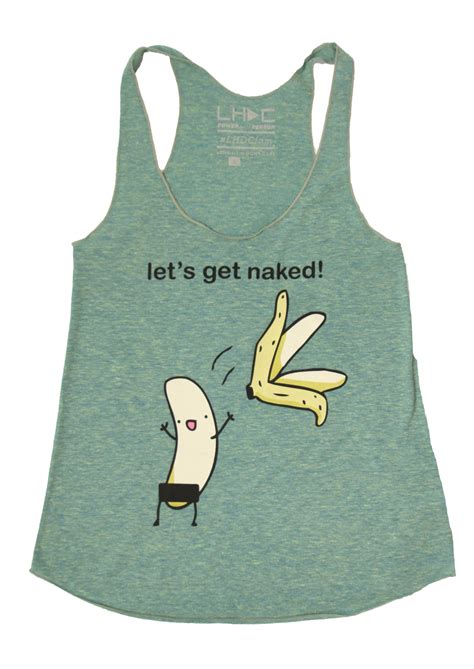 Lets Get Naked Tanktop LHDC Clothing Mega Shopping Swagg Dress Me