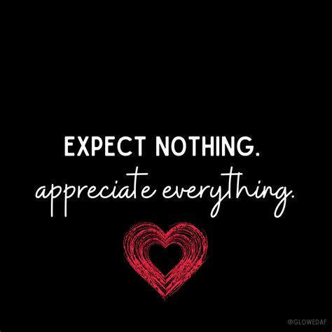 Expect Nothing. Appreciate Everything. | Fact quotes, Memes quotes ...