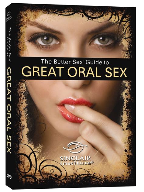 Better Sex Video The Better Sex Guide To Great Oral Sex Dvd Dr Lori Buckley Psy