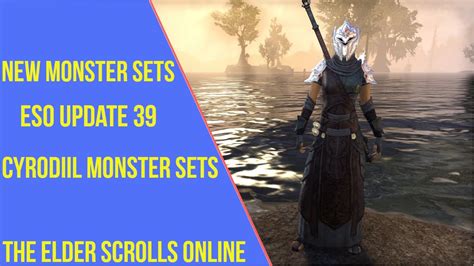 Eso New Cyrodiil Monster Sets Update 39 Youtube