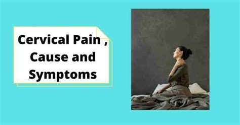 What Is Cervical Pain Symptoms Causes And Treatment