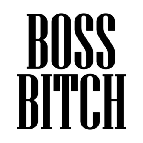 Boss Bitch Boss Bitch T Shirt Teepublic