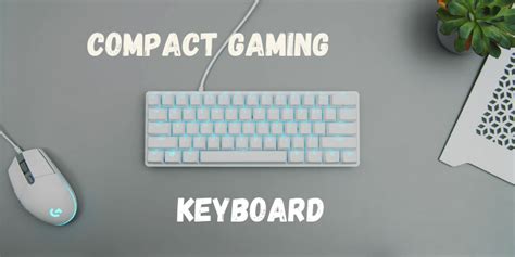 Deciding On The Best Compact Gaming Keyboard Top 5 Keyboards And Buyer