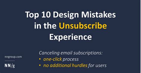 Nielsen Norman group article about mistakes in unsubscribe experience. | Mistakes, Experience ...