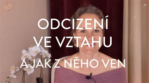 Denisa ŘÍha PaleČkovÁ Odcizení Ve Vztahu A Jak Z Něho Ven Youtube