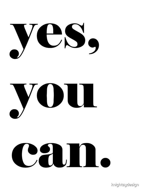 Yes You Can Motivational Quote Poster By Knightsydesign