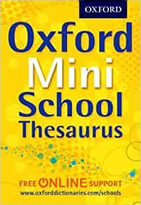 Oxford Mini School Thesaurus: Oxford Dictionaries: 9780192756961 ...