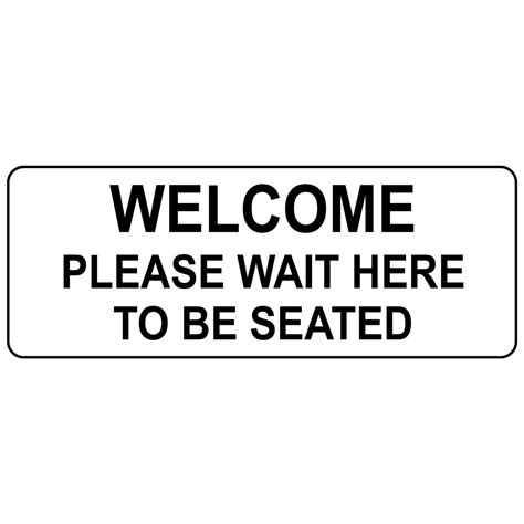 Welcome Please Wait To Be Seated Engraved Sign Egre 15821 Blkonwht