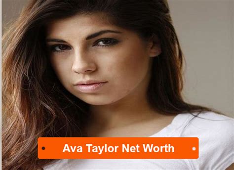 Ava Taylor Net Worth 2022 Earning Bio Age Height Career