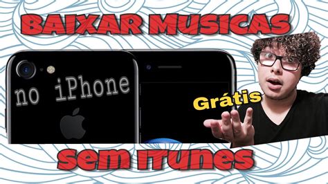 Link para baixar o app: COMO BAIXAR MUSICAS NO IPHONE SEM ITUNES - YouTube