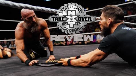 Nxt Takeover Portland Review Why Johnny Why Youtube